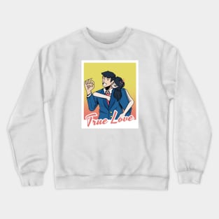 True Love Crewneck Sweatshirt
